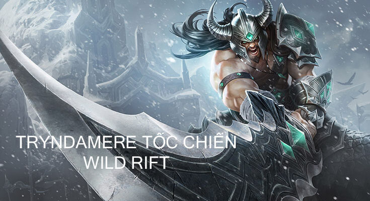 tryndamere-toc-chien-bia
