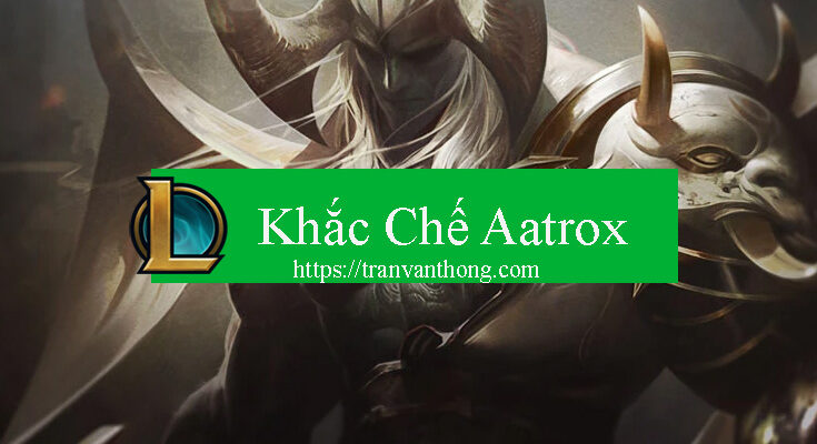 khac-che-aatrox