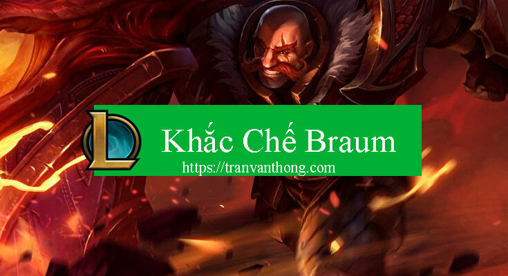 khac-che-braum