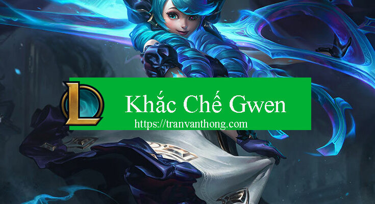 khac-che-gwen