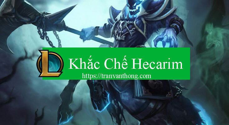 khac-che-hecarim