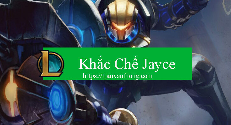 khac-che-jayce