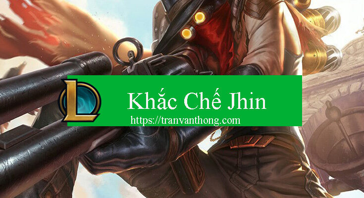 khac-che-jhin