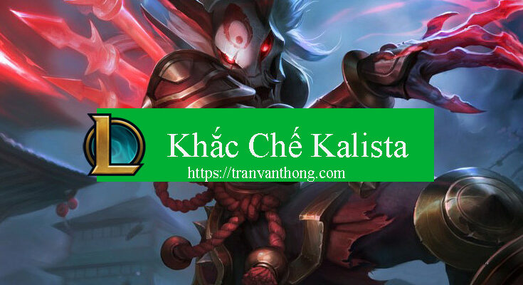 khac-che-kalista