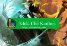 khac-che-karthus