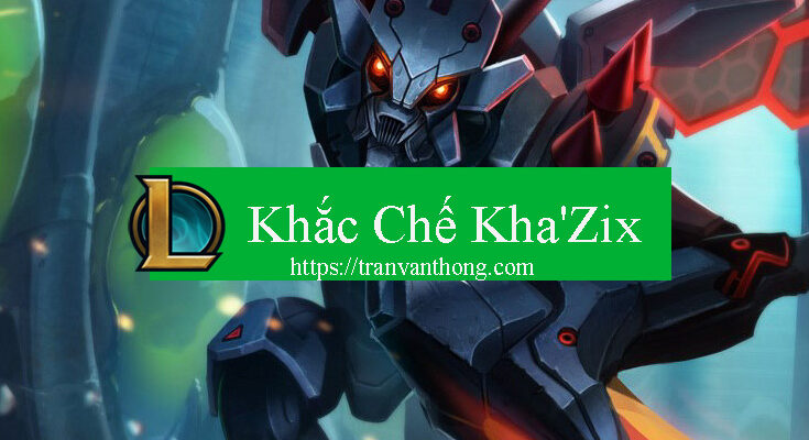 khac-che-kha'zix