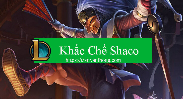 khac-che-shaco