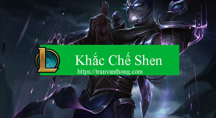 khac-che-shen