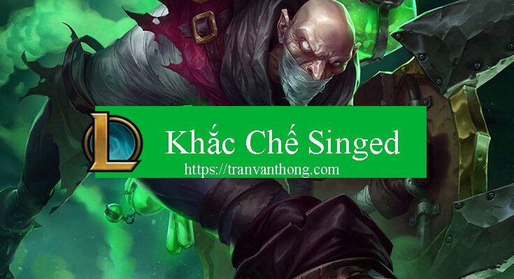 khac-che-singed