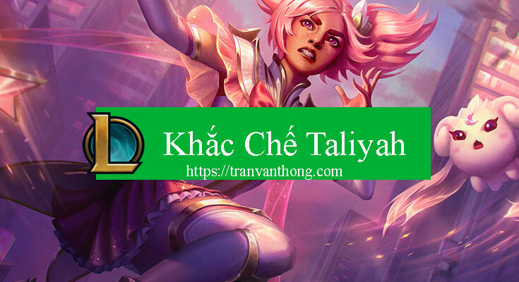 khac-che-taliyah