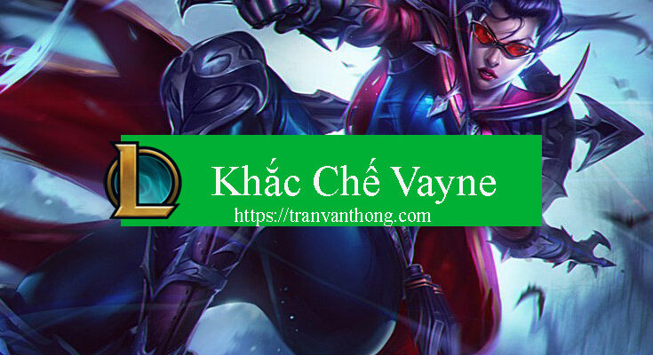 khac-che-vayne